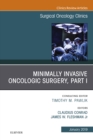 Minimally Invasive Oncologic Surgery, Part I, An Issue of Surgical Oncology Clinics of North America - eBook