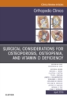 Surgical Considerations for Osteoporosis, Osteopenia, and Vitamin D Deficiency, An Issue of Orthopedic Clinics - eBook