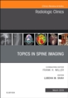 Topics in Spine Imaging, An Issue of Radiologic Clinics of North America : Volume 57-2 - Book