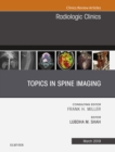 Topics in Spine Imaging, An Issue of Radiologic Clinics of North America - eBook
