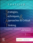 Strategies, Techniques, & Approaches to Critical Thinking : A Clinical Judgment Workbook for Nurses - Book