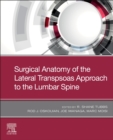 Surgical Anatomy of the Lateral Transpsoas Approach to the Lumbar Spine - Book