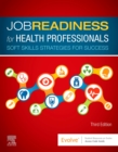 Job Readiness for Health Professionals - E-Book : Job Readiness for Health Professionals - E-Book - eBook