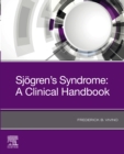 Sjogren's Syndrome : A Clinical Handbook - eBook