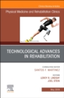 Technological Advances in Rehabilitation, An Issue of Physical Medicine and Rehabilitation Clinics of North America : Volume 30-2 - Book