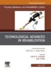 Technological Advances in Rehabilitation, An Issue of Physical Medicine and Rehabilitation Clinics of North America - eBook