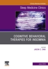 Cognitive-Behavioral Therapies for Insomnia, An Issue of Sleep Medicine Clinics - eBook