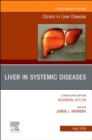 Liver in Systemic Diseases, An Issue of Clinics in Liver Disease : Volume 23-2 - Book