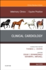 Clinical Cardiology, An Issue of Veterinary Clinics of North America: Equine Practice : Volume 35-1 - Book