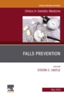 Falls Prevention, An Issue of Clinics in Geriatric Medicine - eBook