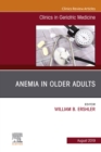 Anemia in Older Adults, An Issue of Clinics in Geriatric Medicine - eBook
