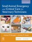 Small Animal Emergency and Critical Care for Veterinary Technicians - E-Book : Small Animal Emergency and Critical Care for Veterinary Technicians - E-Book - eBook