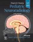 Diagnostic Imaging: Pediatric Neuroradiology - Book