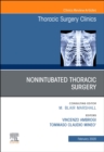 Nonintubated Thoracic Surgery, An Issue of Thoracic Surgery Clinics : Volume 30-1 - Book