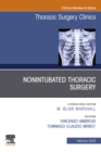 Nonintubated Thoracic Surgery, An Issue of Thoracic Surgery Clinics, E-Book : Nonintubated Thoracic Surgery, An Issue of Thoracic Surgery Clinics, E-Book - eBook