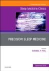 Precision Sleep Medicine, An Issue of Sleep Medicine Clinics : Volume 14-3 - Book
