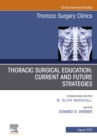 Education and the Thoracic Surgeon, An Issue of Thoracic Surgery Clinics - eBook