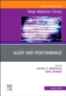 Sleep and Performance,An Issue of Sleep Medicine Clinics : Volume 15-1 - Book