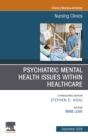 Psychiatric Disorders, An issue of Nursing Clinics of North America - eBook