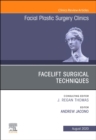 Facelift Surgical Techniques, An Issue of Facial Plastic Surgery Clinics of North America : Volume 28-3 - Book