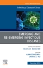 Emerging and Re-Emerging Infectious Diseases , An Issue of Infectious Disease Clinics of North America - eBook