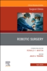 Robotic Surgery, An Issue of Surgical Clinics : Volume 100-2 - Book