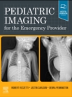 Pediatric Imaging for the Emergency Provider - Book