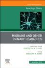 Migraine and other Primary Headaches, An Issue of Neurologic Clinics : Volume 37-4 - Book