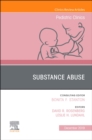 Substance Abuse, An Issue of Pediatric Clinics of North America : Volume 66-6 - Book