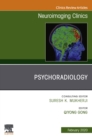 Psychoradiology, An Issue of Neuroimaging Clinics of North America, Ebook - eBook