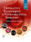 Operative Techniques in Vitreoretinal Surgery E-Book - eBook