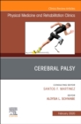 Cerebral Palsy,An Issue of Physical Medicine and Rehabilitation Clinics of North America : Volume 31-1 - Book