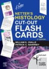 Netter's Histology Cut-Out Flash Cards : A companion to Netter's Essential Histology - Book
