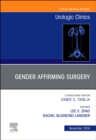 Considerations in Gender Reassignment Surgery, An Issue of Urologic Clinics : Volume 46-4 - Book