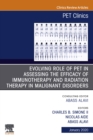 Evolving Role of PET in Assessing the Efficacy of Immunotherapy and Radiation Therapy in Malignant Disorders,An Issue of PET Clinics E-Book - eBook