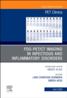 FDG-PET/CT Imaging in Infectious and Inflammatory Disorders,An Issue of PET Clinics : Volume 15-2 - Book