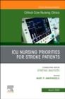 ICU Nursing Priorities for Stroke Patients , An Issue of Critical Care Nursing Clinics of North America : Volume 32-1 - Book