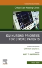 ICU Nursing Priorities for Stroke Patients , An Issue of Critical Care Nursing Clinics of North America - eBook