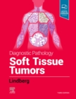 Diagnostic Pathology: Soft Tissue Tumors : Diagnostic Pathology: Soft Tissue Tumors E-Book - eBook