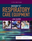 Mosby's Respiratory Care Equipment - E-Book - eBook