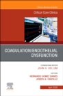 Coagulation/Endothelial Dysfunction ,An Issue of Critical Care Clinics : Volume 36-2 - Book