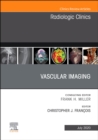 Vascular Imaging, An Issue of Radiologic Clinics of North America - eBook
