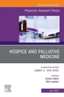 Hospice and Palliative Medicine, An Issue of Physician Assistant Clinics, E-Book : Hospice and Palliative Medicine, An Issue of Physician Assistant Clinics, E-Book - eBook