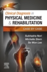 Clinical Diagnosis in Physical Medicine & Rehabilitation E-Book : Case by Case - eBook