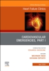 Cardiovascular Emergencies, Part I, An Issue of Heart Failure Clinics : Volume 16-2 - Book