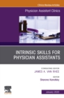 Intrinsic Skills for Physician Assistants An Issue of Physician Assistant Clinics, E-Book : Intrinsic Skills for Physician Assistants An Issue of Physician Assistant Clinics, E-Book - eBook