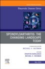 Spondyloarthritis: The Changing Landscape Today, An Issue of Rheumatic Disease Clinics of North America : Volume 46-2 - Book