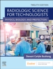 Radiologic Science for Technologists : Physics, Biology, and Protection - Book