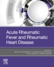 Acute Rheumatic Fever and Rheumatic Heart Disease - eBook
