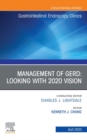 Management of GERD, An Issue of Gastrointestinal Endoscopy Clinics - eBook